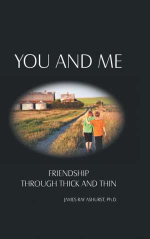 You and Me de James Ray Ashurst Ph. D.