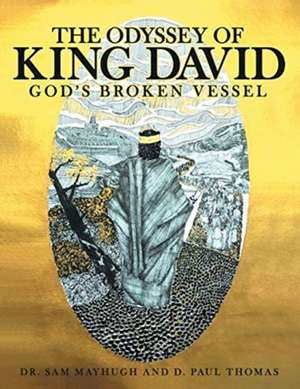 The Odyssey of King David de Sam Mayhugh