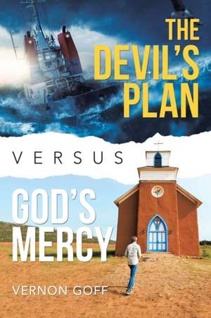 The Devil's Plan Versus God's Mercy de Vernon Goff