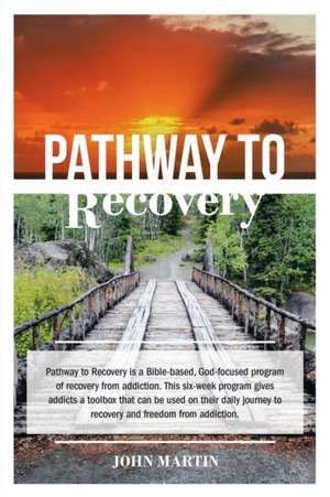 Pathway to Recovery de John Martin
