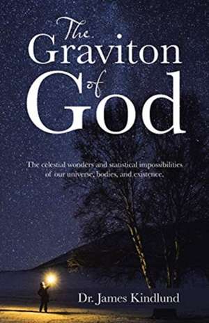 The Graviton of God de James Kindlund