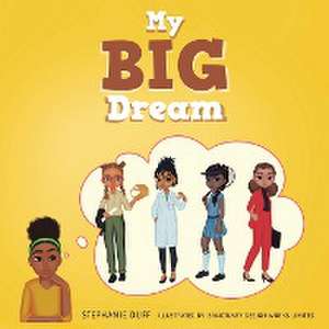 My Big Dream de Stephanie Duff