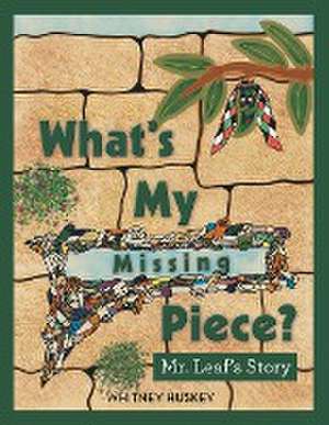 What's My Missing Piece? de Whitney Huskey