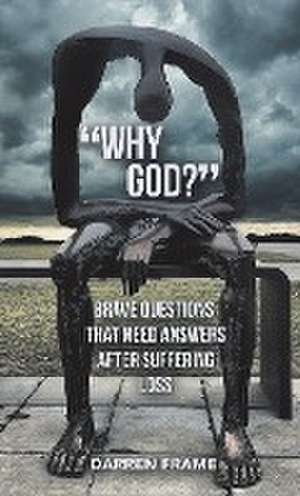 "Why God?" de Darren Frame