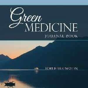 Green Medicine de Lori Harrington