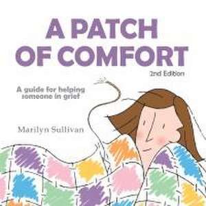 A Patch of Comfort de Marilyn Sullivan