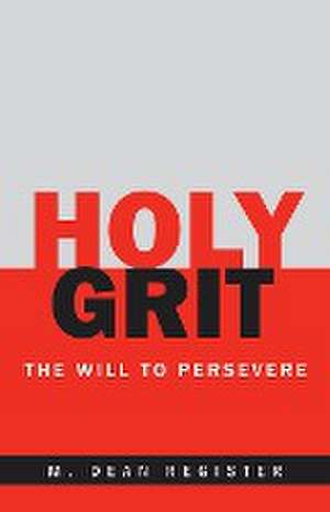 Holy Grit de M. Dean Register