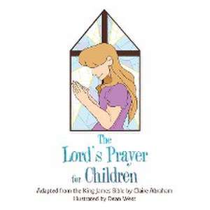 The Lord's Prayer for Children de Claire Abraham