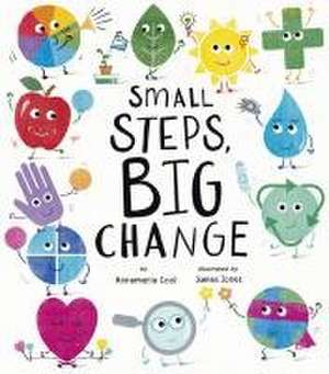 Small Steps, Big Change de Annemarie Cool