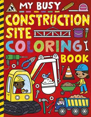 My Busy Construction Coloring Book de Tiger Tales