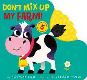 Don't Mix Up My Farm! de Rosamund Lloyd