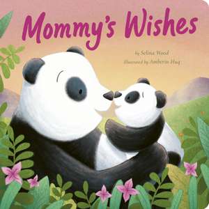 Mommy's Wishes de Selina Wood