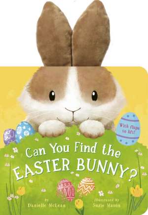 Can You Find the Easter Bunny? de Danielle Mclean