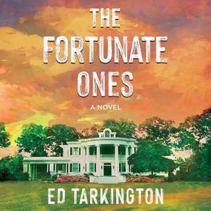 The Fortunate Ones de Ed Tarkington