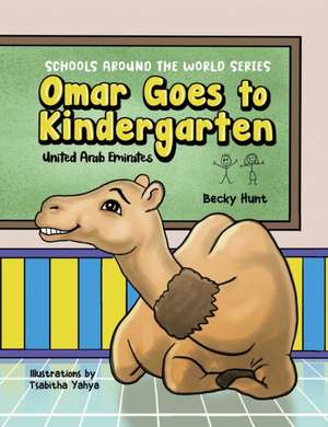 Omar Goes to Kindergarten de Becky Hunt