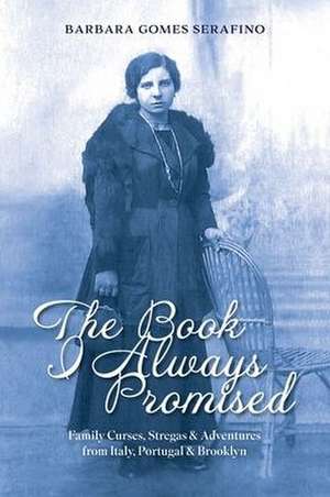 The Book I Always Promised de Barbara Gomes Serafino