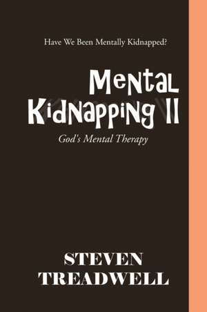 Mental Kidnapping Ii de Steven Treadwell