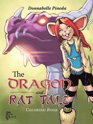 The Dragon and Rat Tale: Coloring Book de Donnabelle Pineda