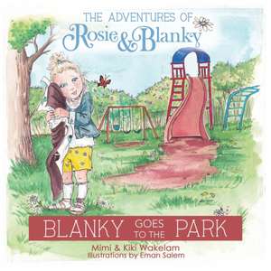 Blanky Goes to the Park de Mimi Wakelam