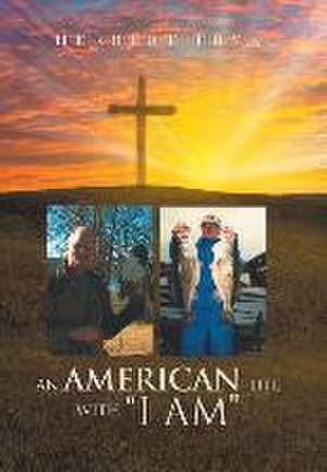 An American Life with I Am de Herbert Frye