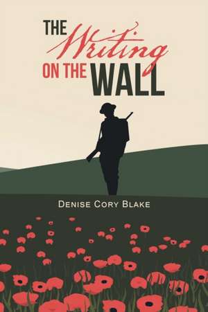 The Writing on the Wall de Denise Cory Blake