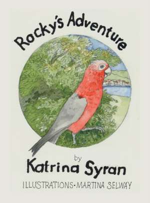 Rocky's Adventure de Katrina Syran