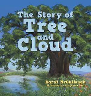 The Story of Tree and Cloud de Daryl McCullough