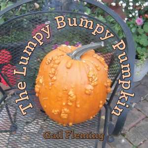 The Lumpy Bumpy Pumpkin de Gail Fleming