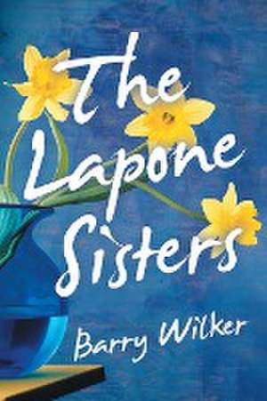 The Lapone Sisters de Barry Wilker