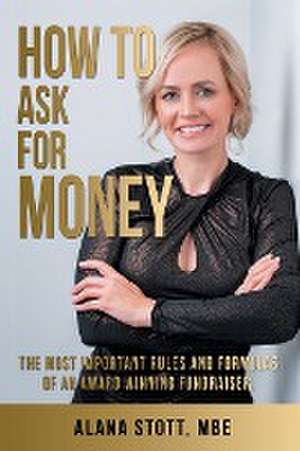 How To Ask For Money de Alana Stott Mbe