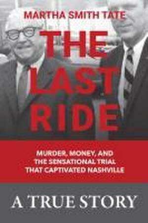 The Last Ride de Martha Smith Tate