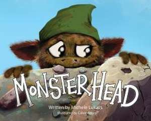 Monsterhead de Michele Lukacs