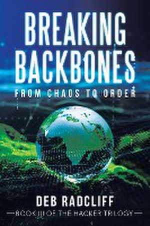 Breaking Backbones de Deb Radcliff