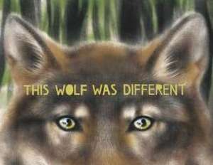 This Wolf Was Different de Katie Slivensky