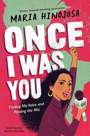 Once I Was You -- Adapted for Young Readers de Maria Hinojosa