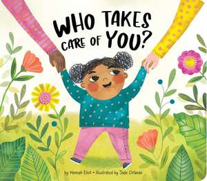 Who Takes Care of You? de Hannah Eliot