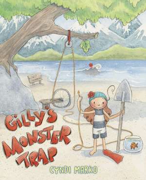 Gilly's Monster Trap de Cyndi Marko