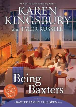 Being Baxters de Karen Kingsbury