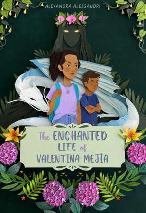 The Enchanted Life of Valentina Mejía de Alexandra Alessandri