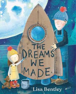 The Dreams We Made de Lisa Bentley