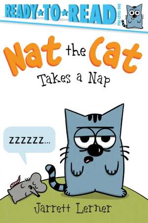 Nat the Cat Takes a Nap de Jarrett Lerner