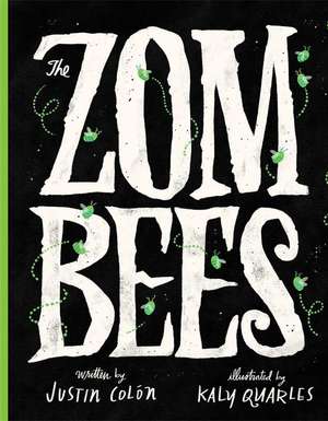 The Zombees de Justin Colón