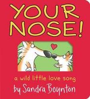 Your Nose! de Sandra Boynton