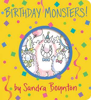 Birthday Monsters! de Sandra Boynton