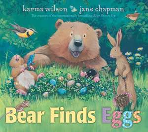 Bear Finds Eggs de Karma Wilson