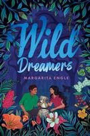 Wild Dreamers de Margarita Engle