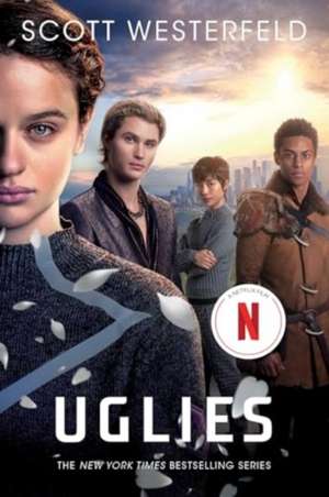 Uglies. Netflix Tie-In de Scott Westerfeld