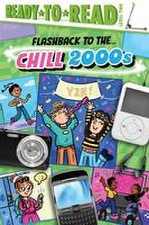 Flashback to the . . . Chill 2000s! de Gloria Cruz