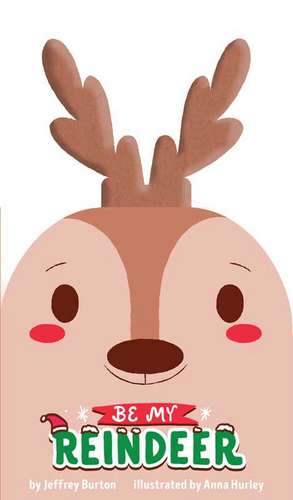 Be My Reindeer de Jeffrey Burton