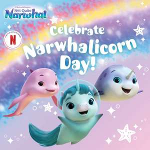 Celebrate Narwhalicorn Day! de Patty Michaels